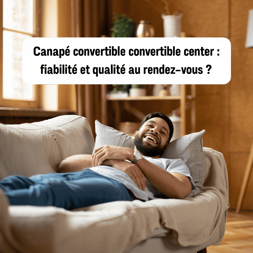 Canapé convertible Convertible Center avis